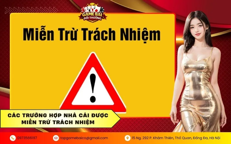Các trường hợp nhà cái được miễn trừ trách nhiệm