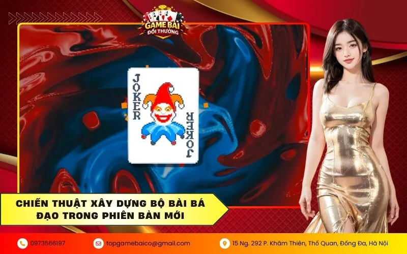 Chiến thuật xây dựng bộ bài bá đạo trong phiên bản mới
