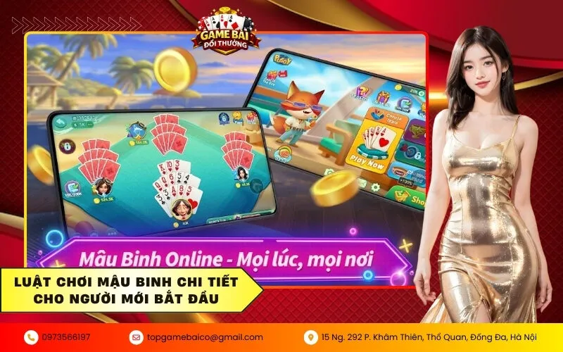 Luật chơi mậu binh chi tiết cho người mới bắt đầu