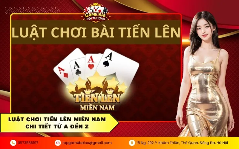 Luật chơi Tiến lên miền Nam chi tiết từ A đến Z