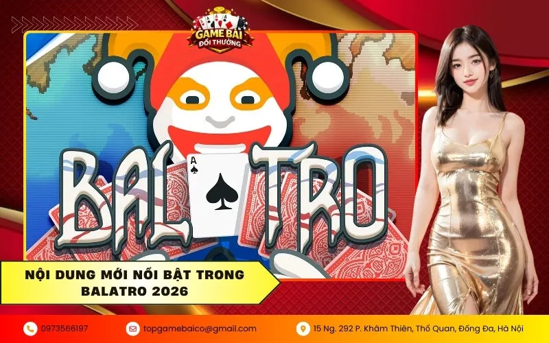 Nội dung mới nổi bật trong Balatro 2026